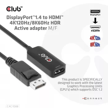CLUB3D DisplayPort1.4 σε HDMI 4K120Hz/8K60Hz HDR Ενεργός Adapter M/W